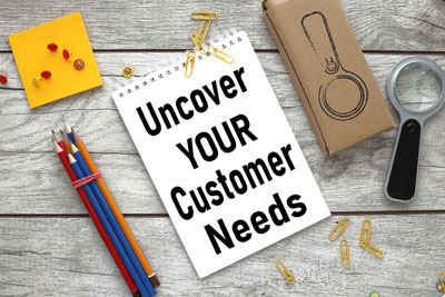 Uncover Your Customer Needs