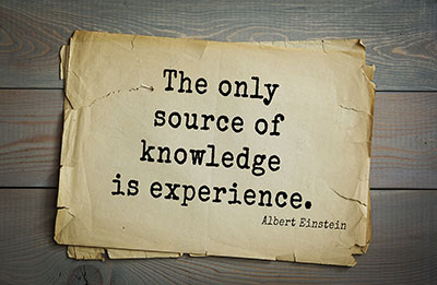 The only source of knowledge is experience